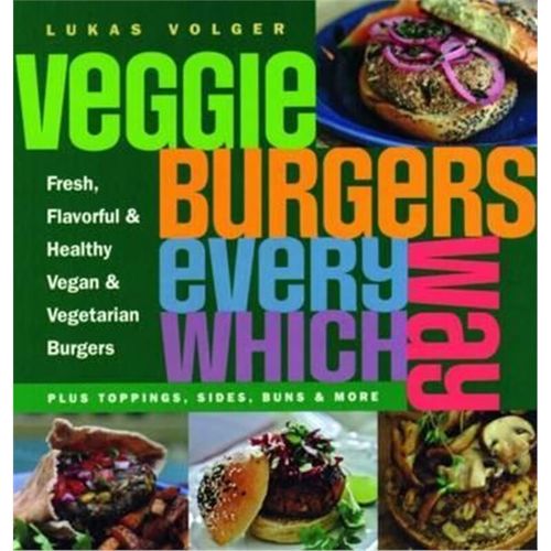 预订veggie burgers every which way:plus toppings
