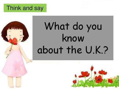 think and say what do you know about the u.k.