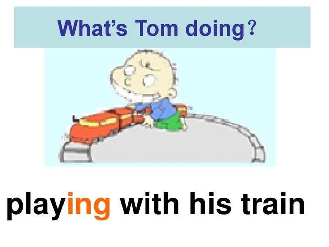 what's tom doing? with playing his train playing with his train