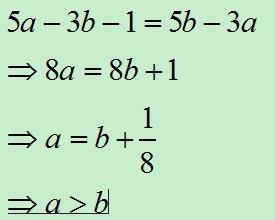 已知5a-3b-1=5b-3a,利用等式性质比较a,b的大小.