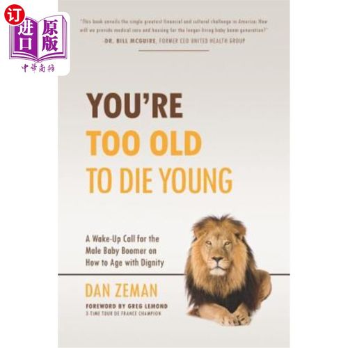 海外直订医药图书you're too old to die young: a wake-up call for