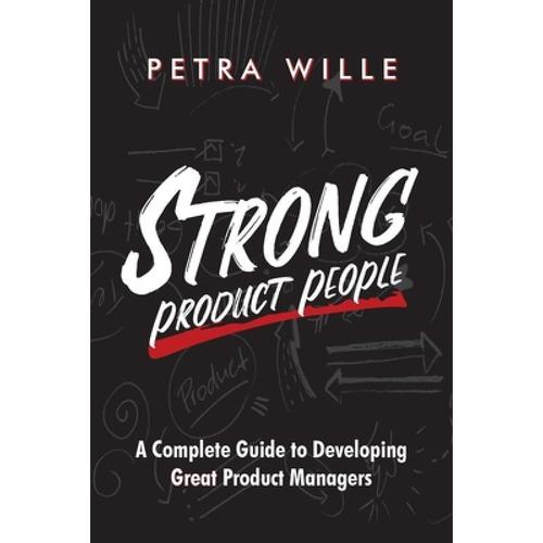【4周达】strong product people: a complete guide to developing