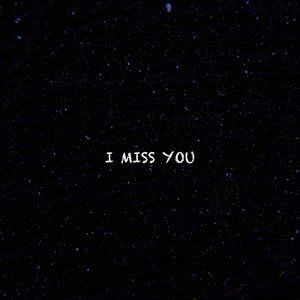 i miss you (explicit) - qq音乐-千万正版音乐海量无损曲库新歌热歌