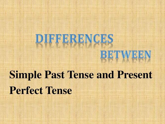 simple past tense and present perfect tense