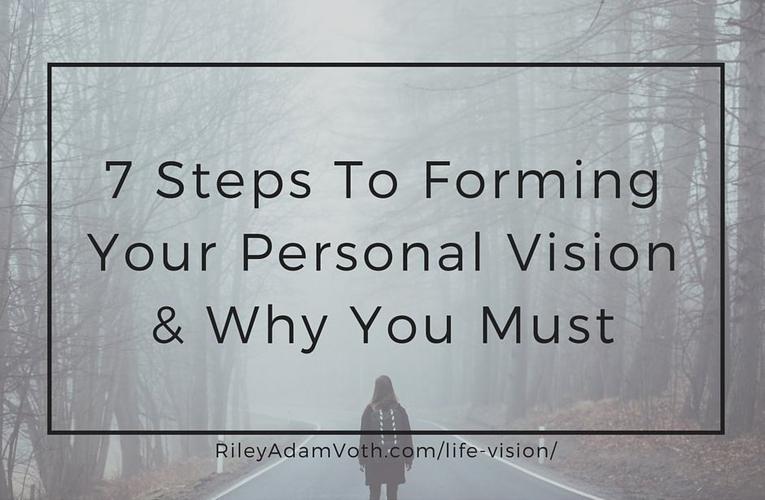why you must have “vision” and   steps to fully