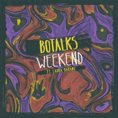 weekend - botalks/laura marano - 单曲 - 网易云音乐